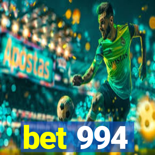 bet 994